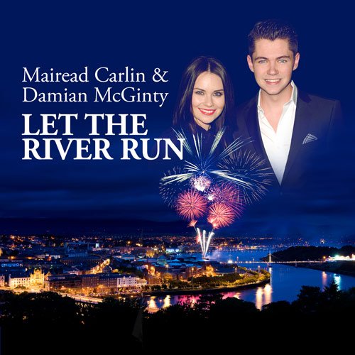 Mairead Carlin & Damian McGinty - Let The River Run