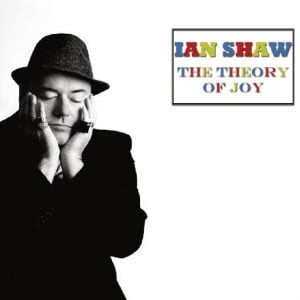 Ian Shaw - The Theory Of Joy