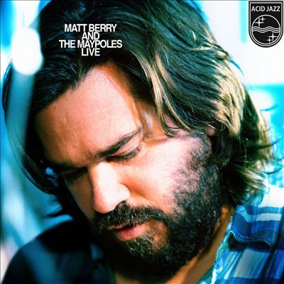 Matt Berry & The Maypoles - Live
